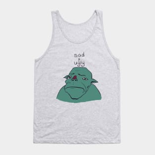 Sad & Ugly Tank Top